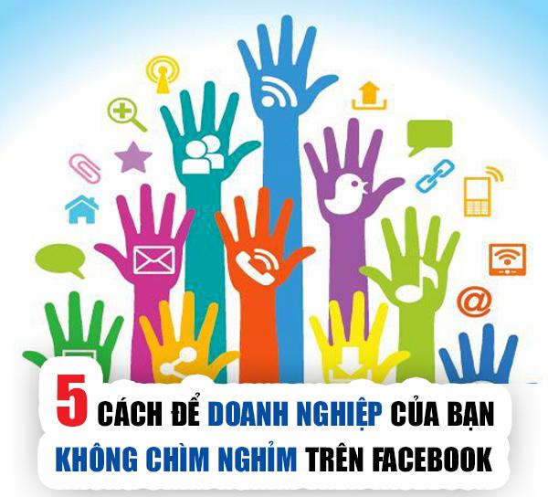 Bí quyết giúp doanh nghiệp luôn nổi bật trên Facebook